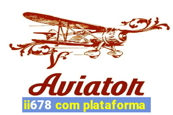 ii678 com plataforma